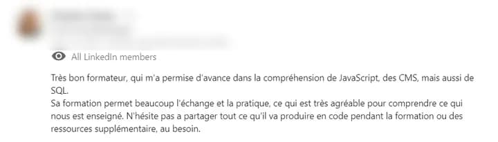 Recommandation LinkedIn d'un ancien élève : « Très bon formateur, sa formation permet beaucoup l'échange et la pratique. »